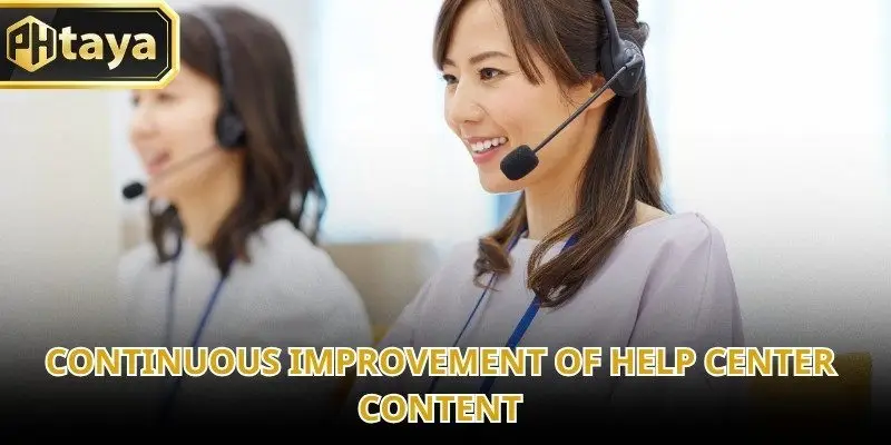 A Help center must evolve continuously to remain relevant and effective