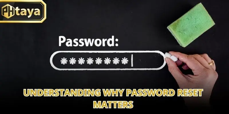 Reset Phtaya password mechanism ensures that access rights remain exclusive